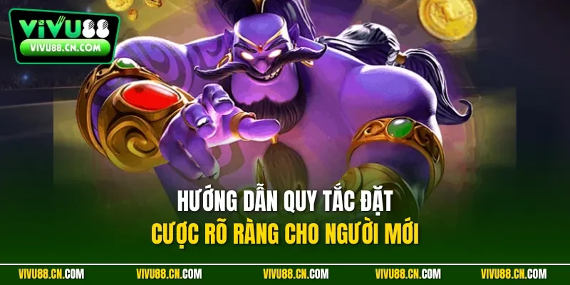 Hướng dẫn quy tắc đặt cược rõ ràng cho người mới